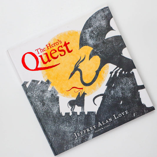 The Hero’s Quest by Jeffery Alan Love